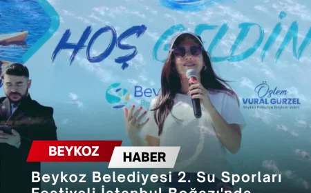Beykoz Belediyesi 2. Su Sporları Festivali İstanbul Boğazı'nda Yüzlerce Sporcuyu Bir Araya Getirdi