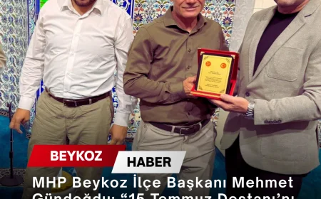 MHP Beykoz İlçe Başkanı Mehmet Gündoğdu: “15 Temmuz Destanı’nı yazan Büyük Türk Milletini selamlıyorum”