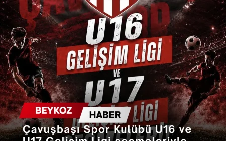 Çavuşbaşı Spor Kulübü U16 ve U17 Gelişim Ligi seçmeleriyle genç futbolcuları sahaya davet ediyor