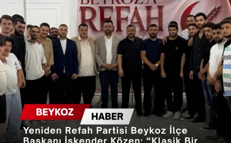 Yeniden Refah Partisi Beykoz İlçe Başkanı İskender Közen: “Klasik Bir Siyaset Anlayışıyla Hareket Etmeyeceğiz”