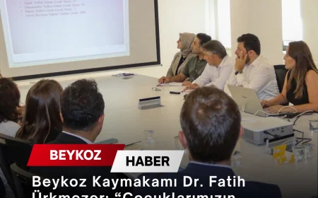 Beykoz Kaymakamı Dr. Fatih Ürkmezer: “Çocuklarımızın güvenliği ve geleceği ortak sorumluluğumuz”