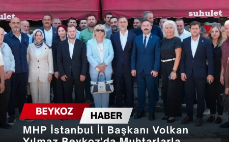 MHP İstanbul İl Başkanı Volkan Yılmaz Beykoz'da Muhtarlarla Mahallelerin İhtiyaçlarını Değerlendirdi