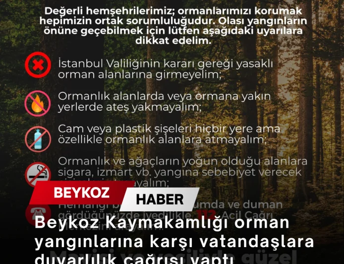 Beykoz Kaymakamlığı orman yangınlarına karşı vatandaşlara duyarlılık çağrısı yaptı