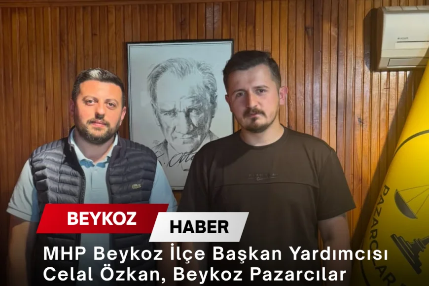 MHP Beykoz İlçe Başkan Yardımcısı Celal Özkan, Beykoz Pazarcılar Derneği Başkanı Serhat Ismık’ı Ziyaret Etti