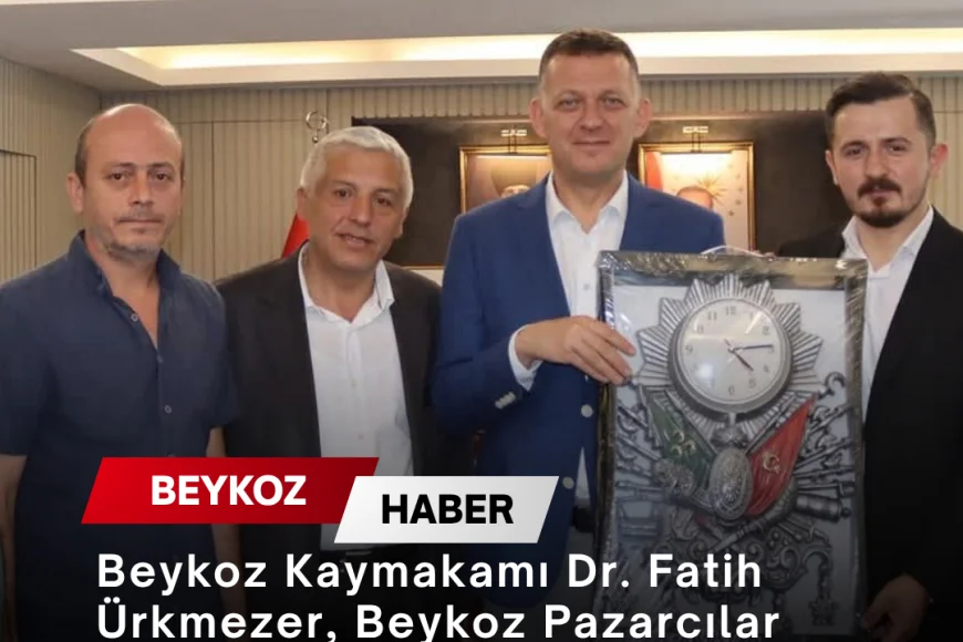 Mülki İdare Amiri Beykoz Kaymakamı Dr. Fatih Ürkmezer: “Beykoz Pazarcılar Derneği yönetimini makamımızda ağırladık”