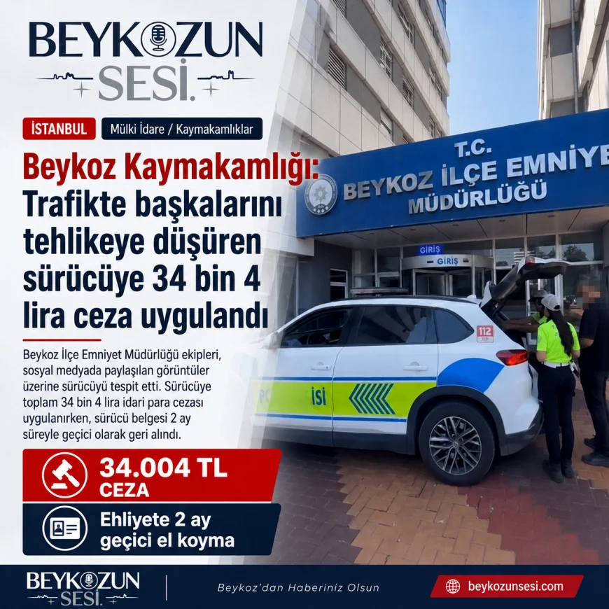 Beykoz Kaymakamlığı: “Trafikte başkalarını tehlikeye düşüren sürücüye 34 bin 4 lira ceza uygulandı”