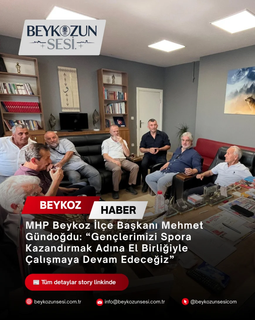 MHP Beykoz İlçe Başkanı Mehmet Gündoğdu: “Gençlerimizi Spora Kazandırmak Adına El Birliğiyle Çalışmaya Devam Edeceğiz”