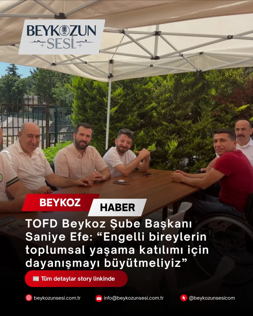 TOFD Beykoz Şube Başkanı Saniye Efe: “Engelli bireylerin toplumsal yaşama katılımı için dayanışmayı büyütmeliyiz”