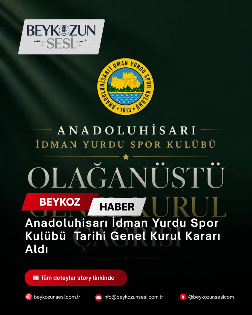 Anadoluhisarı İdman Yurdu Spor Kulübü Futbol Şubesinin Şirketleşmesi İçin Tarihi Genel Kurul Kararı Aldı