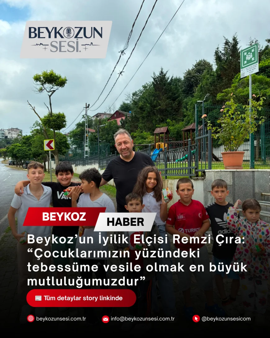 Beykoz’un İyilik Elçisi Remzi Çıra: “Çocuklarımızın yüzündeki tebessüme vesile olmak en büyük mutluluğumuzdur”