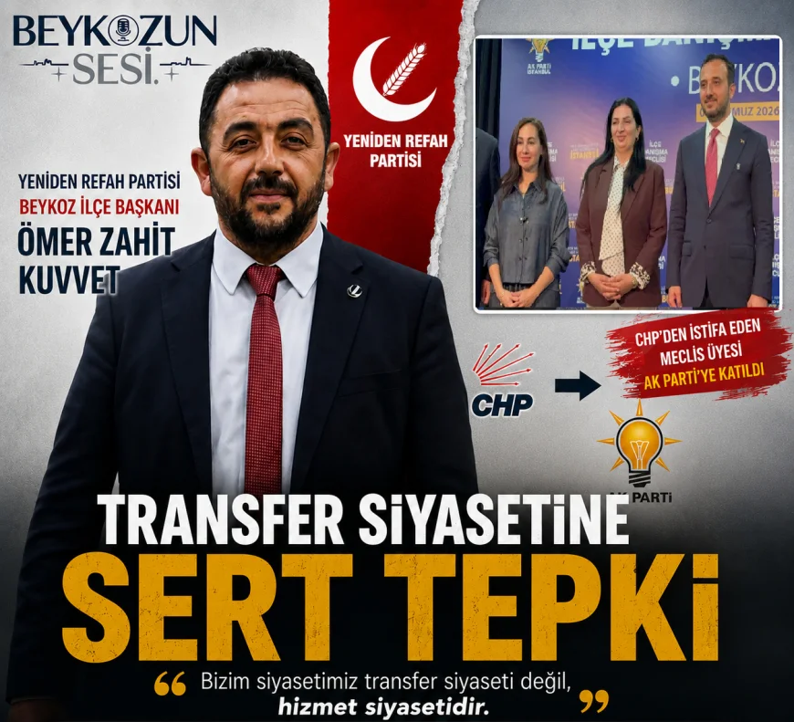Yeniden Refah Partisi Beykoz İlçe Başkanı Ömer Zahit Kuvvet: “Bizim siyasetimiz transfer siyaseti değil, hizmet siyasetidir”