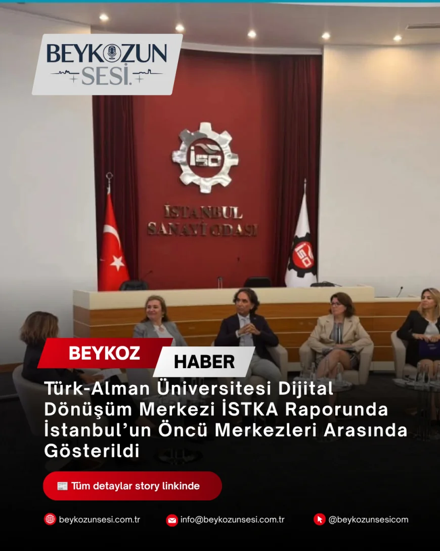 Türk-Alman Üniversitesi Dijital Dönüşüm Merkezi İSTKA Raporunda İstanbul’un Öncü Merkezleri Arasında Gösterildi