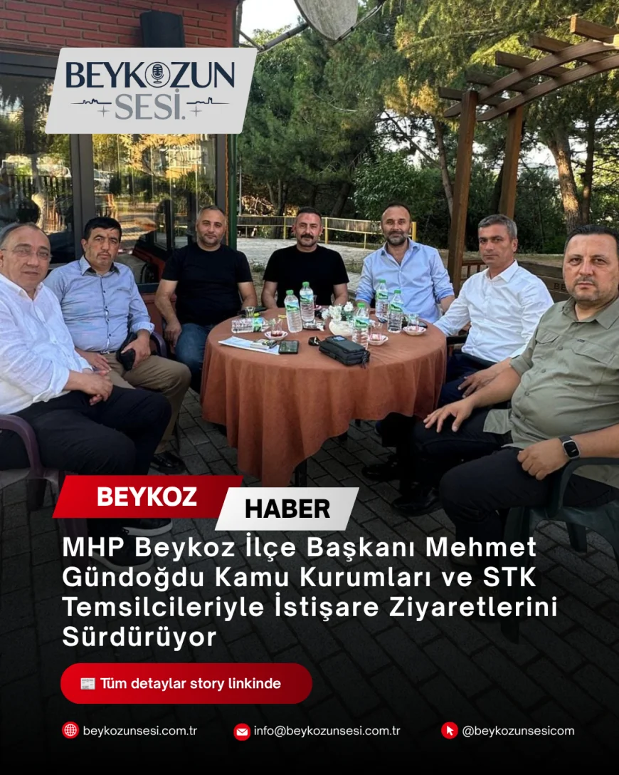 MHP Beykoz İlçe Başkanı Mehmet Gündoğdu Kamu Kurumları ve STK Temsilcileriyle İstişare Ziyaretlerini Sürdürüyor