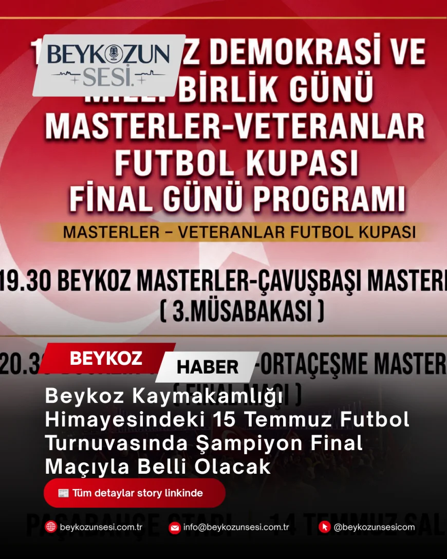 Beykoz Kaymakamlığı Himayesindeki 15 Temmuz Futbol Turnuvasında Şampiyon Final Maçıyla Belli Olacak
