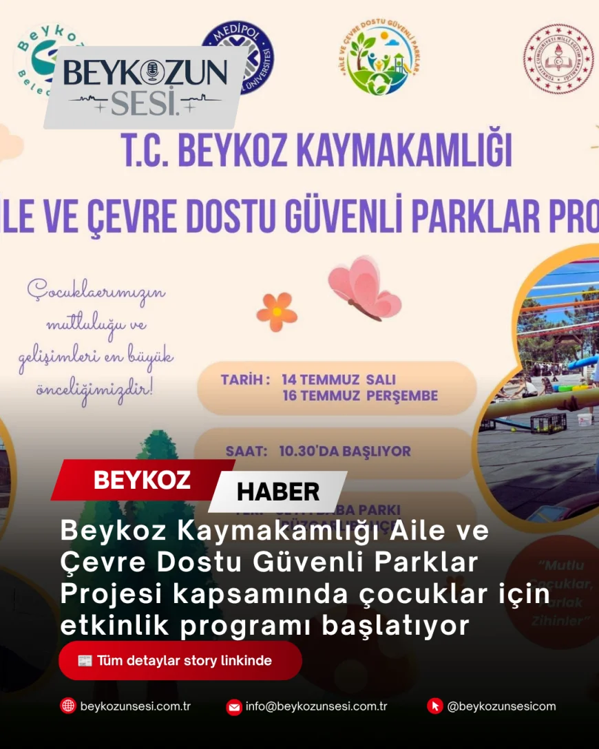 Beykoz Kaymakamlığı Aile ve Çevre Dostu Güvenli Parklar Projesi kapsamında çocuklar için etkinlik programı başlatıyor