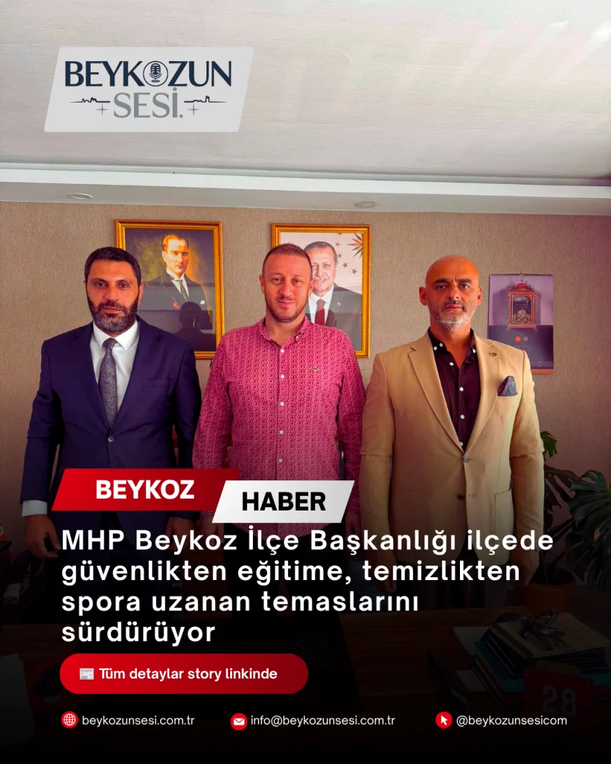 MHP Beykoz İlçe Başkanlığı ilçede güvenlikten eğitime, temizlikten spora uzanan temaslarını sürdürüyor