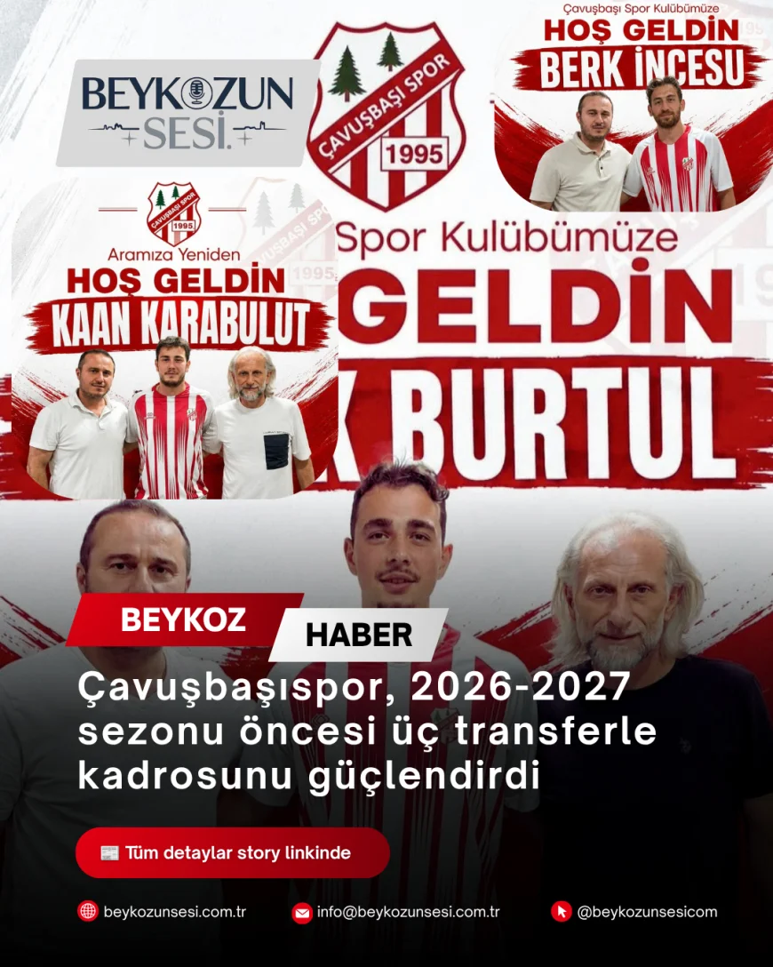 Çavuşbaşıspor, 2026-2027 sezonu öncesi üç transferle kadrosunu güçlendirdi