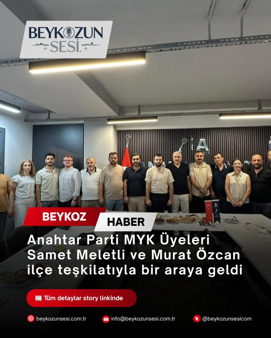 Anahtar Parti MYK Üyeleri Samet Meletli ve Murat Özcan ilçe teşkilatıyla bir araya geldi