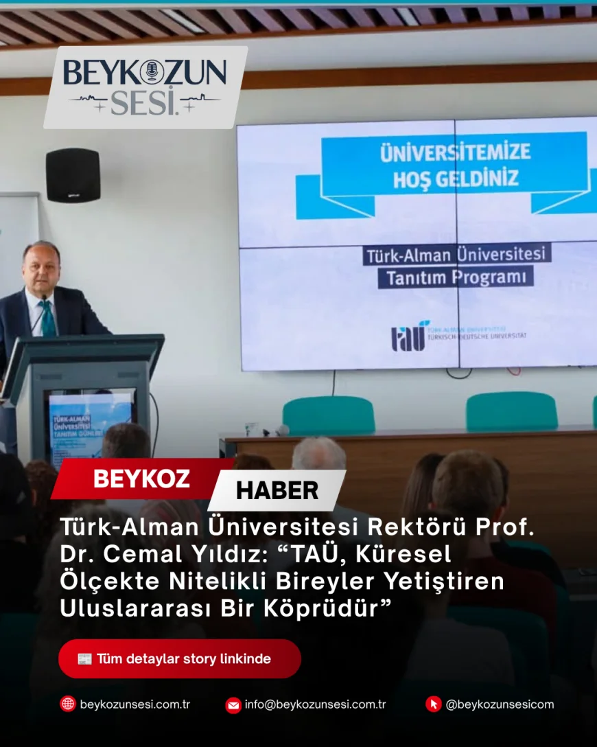 Türk-Alman Üniversitesi Rektörü Prof. Dr. Cemal Yıldız: “TAÜ, Küresel Ölçekte Nitelikli Bireyler Yetiştiren Uluslararası Bir Köprüdür”