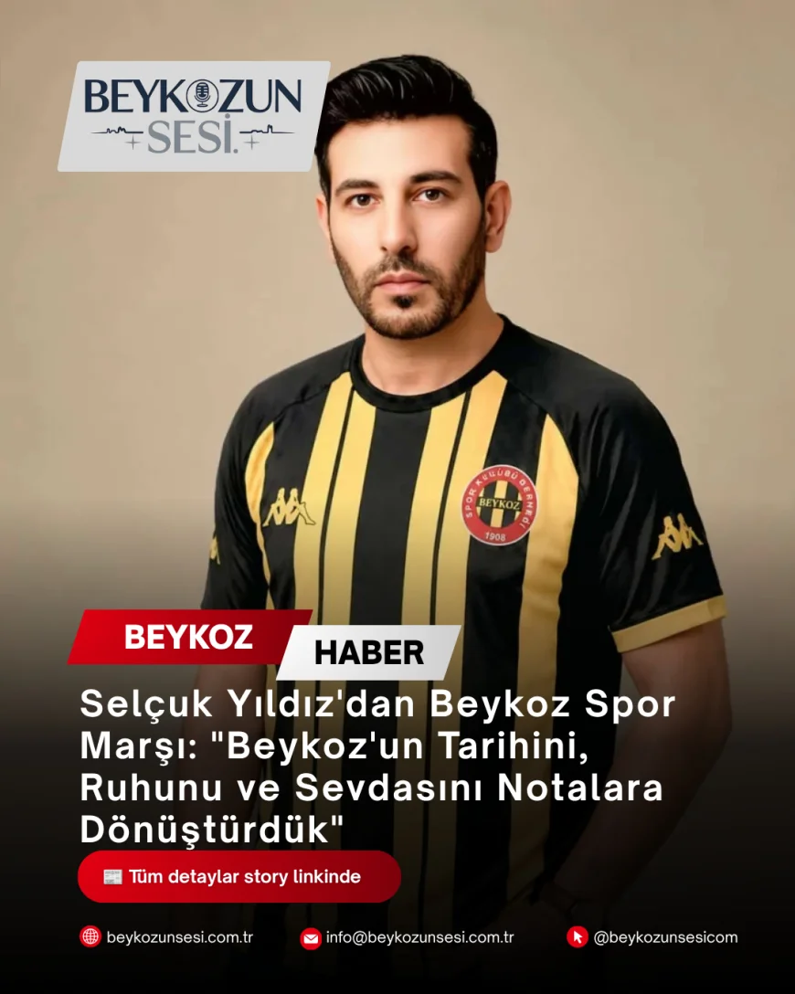 Selçuk Yıldız'dan Beykoz Spor Marşı: "Beykoz'un Tarihini, Ruhunu ve Sevdasını Notalara Dönüştürdük"