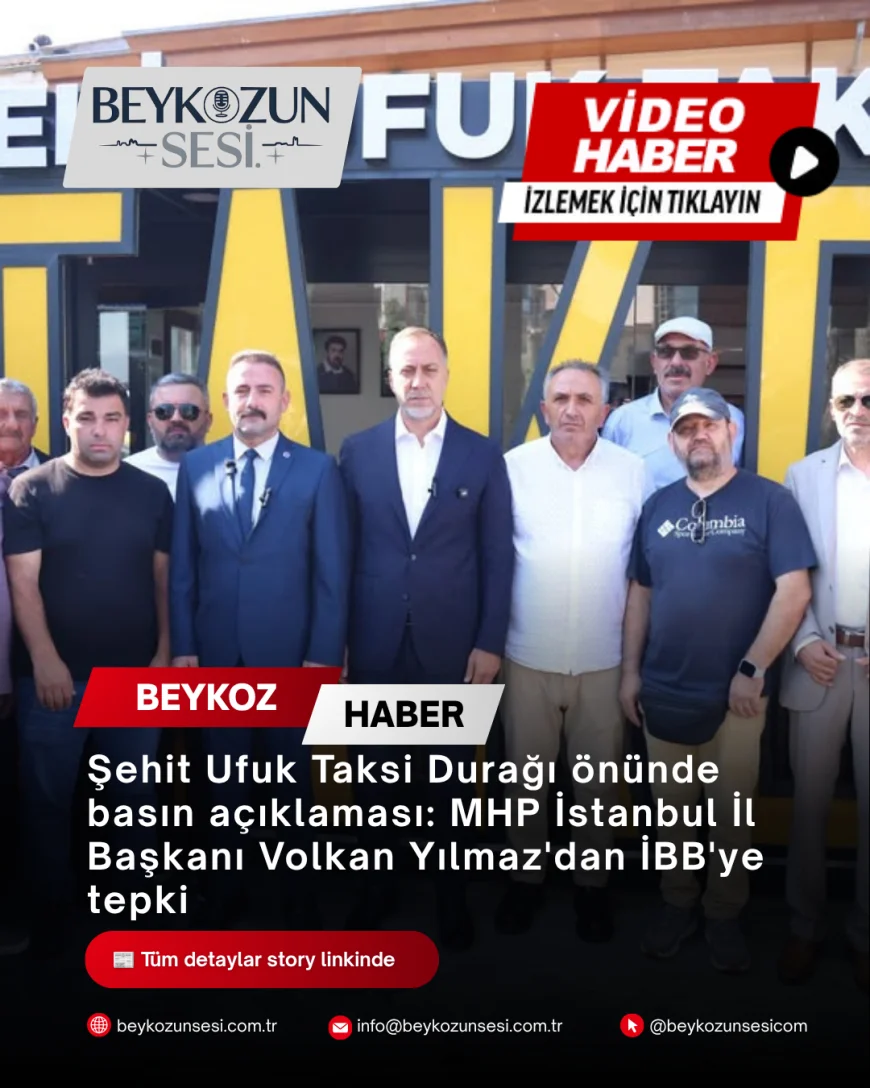 Şehit Ufuk Taksi Durağı önünde basın açıklaması: MHP İstanbul İl Başkanı Volkan Yılmaz'dan İBB'ye tepki