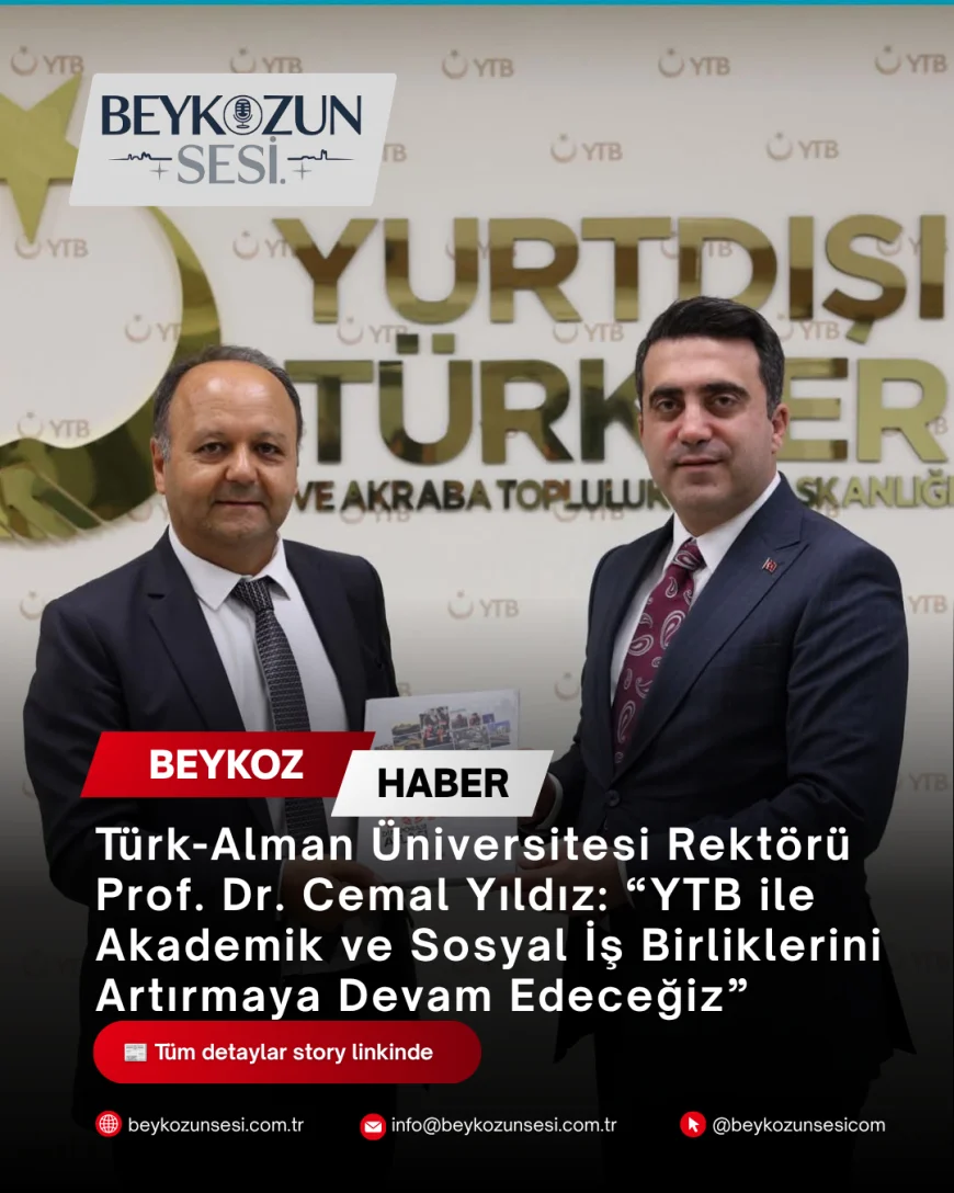 Türk-Alman Üniversitesi Rektörü Prof. Dr. Cemal Yıldız: “YTB ile Akademik ve Sosyal İş Birliklerini Artırmaya Devam Edeceğiz”