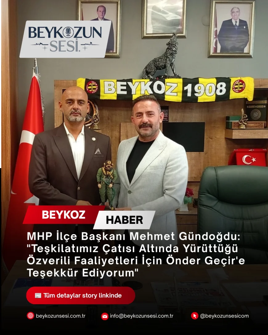 MHP İlçe Başkanı Mehmet Gündoğdu: "Teşkilatımız Çatısı Altında Yürüttüğü Özverili Faaliyetleri İçin Önder Geçir'e Teşekkür Ediyorum"