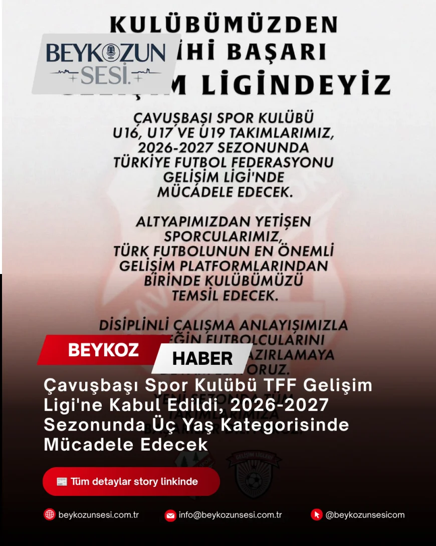 Çavuşbaşı Spor Kulübü TFF Gelişim Ligi'ne Kabul Edildi, 2026-2027 Sezonunda Üç Yaş Kategorisinde Mücadele Edecek