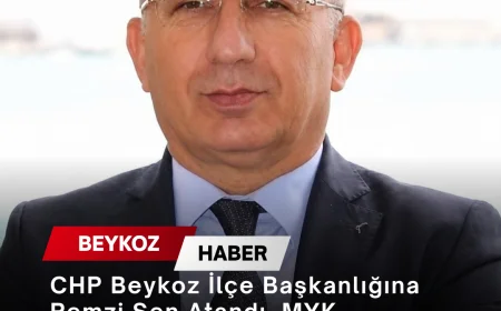 CHP Beykoz İlçe Başkanlığına Remzi Şen Atandı, MYK İstanbul'da 22 İlçenin Yeni Yönetimini Belirledi