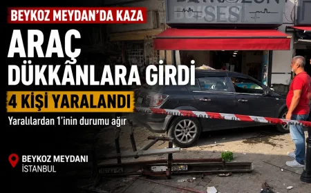 Beykoz Meydanı’nda kontrolden çıkan araç dükkânlara girdi: 4 kişi yaralandı