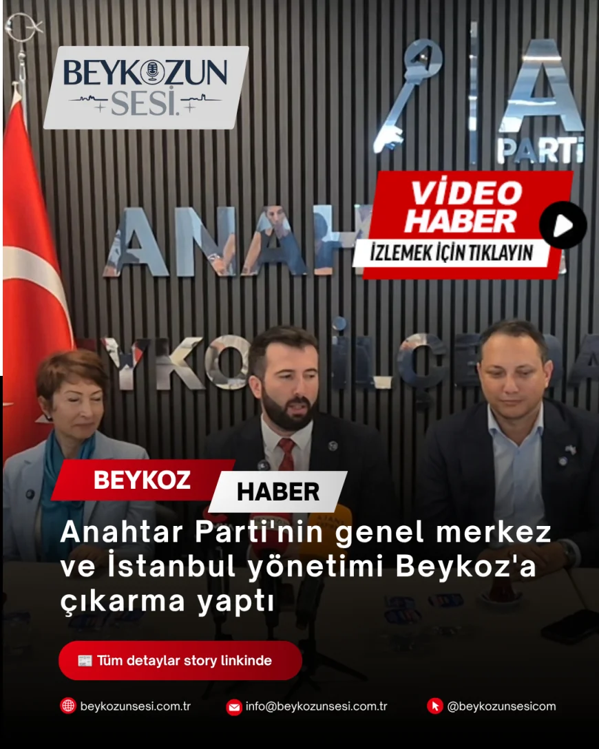 Anahtar Parti'nin genel merkez ve İstanbul yönetimi Beykoz'a çıkarma yaptı