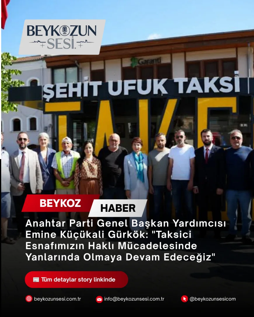 Anahtar Parti Genel Başkan Yardımcısı Emine Küçükali Gürkök: "Taksici Esnafımızın Haklı Mücadelesinde Yanlarında Olmaya Devam Edeceğiz"