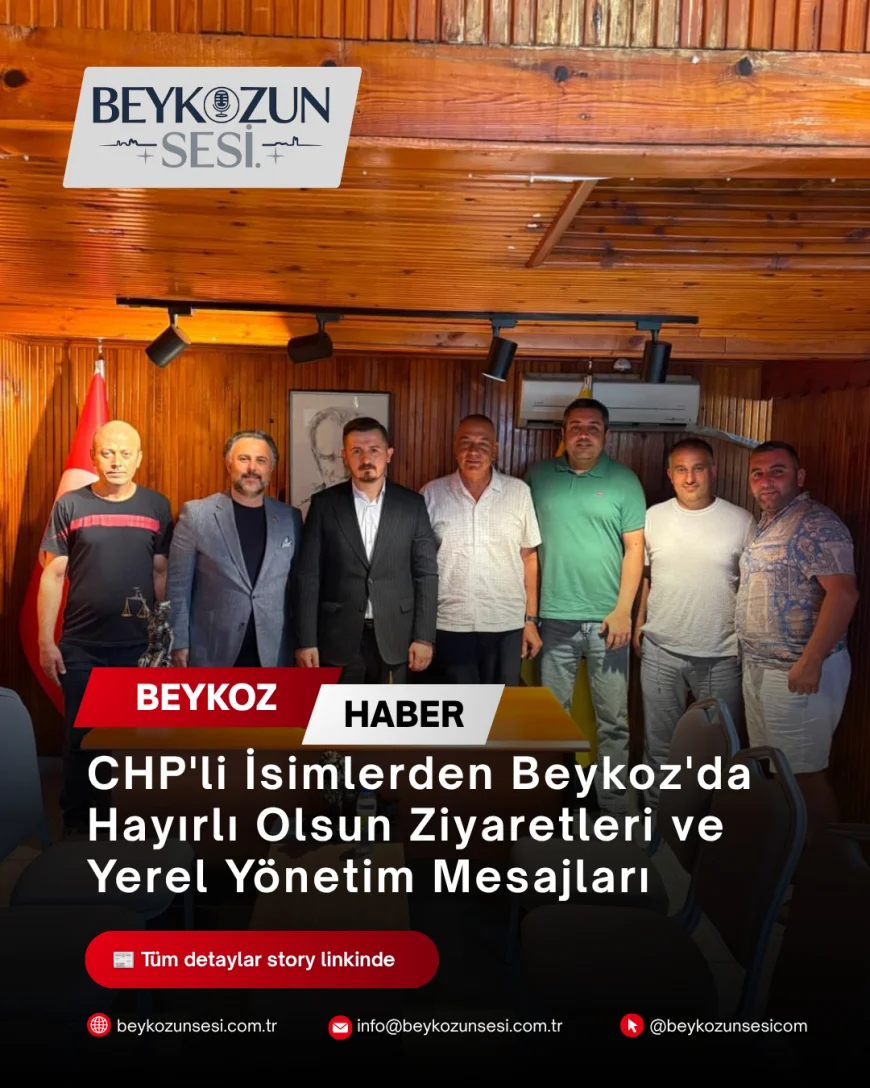 CHP Beykoz Örgütü ve İBB Meclis Üyeleri Hayırlı Olsun Ziyaretlerinde Bir Araya Geldi