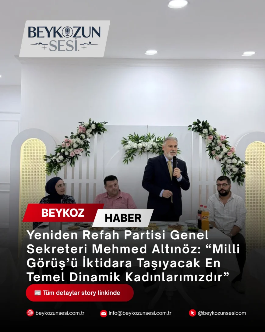 Yeniden Refah Partisi Genel Sekreteri Mehmed Altınöz: “Milli Görüş’ü İktidara Taşıyacak En Temel Dinamik Kadınlarımızdır”