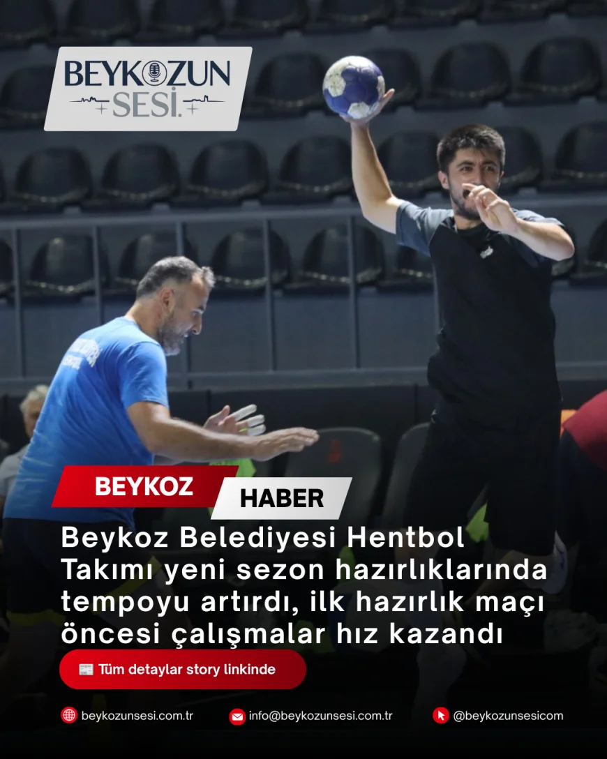 Beykoz Belediyesi Hentbol Takımı yeni sezon hazırlıklarında tempoyu artırdı, ilk hazırlık maçı öncesi çalışmalar hız kazandı