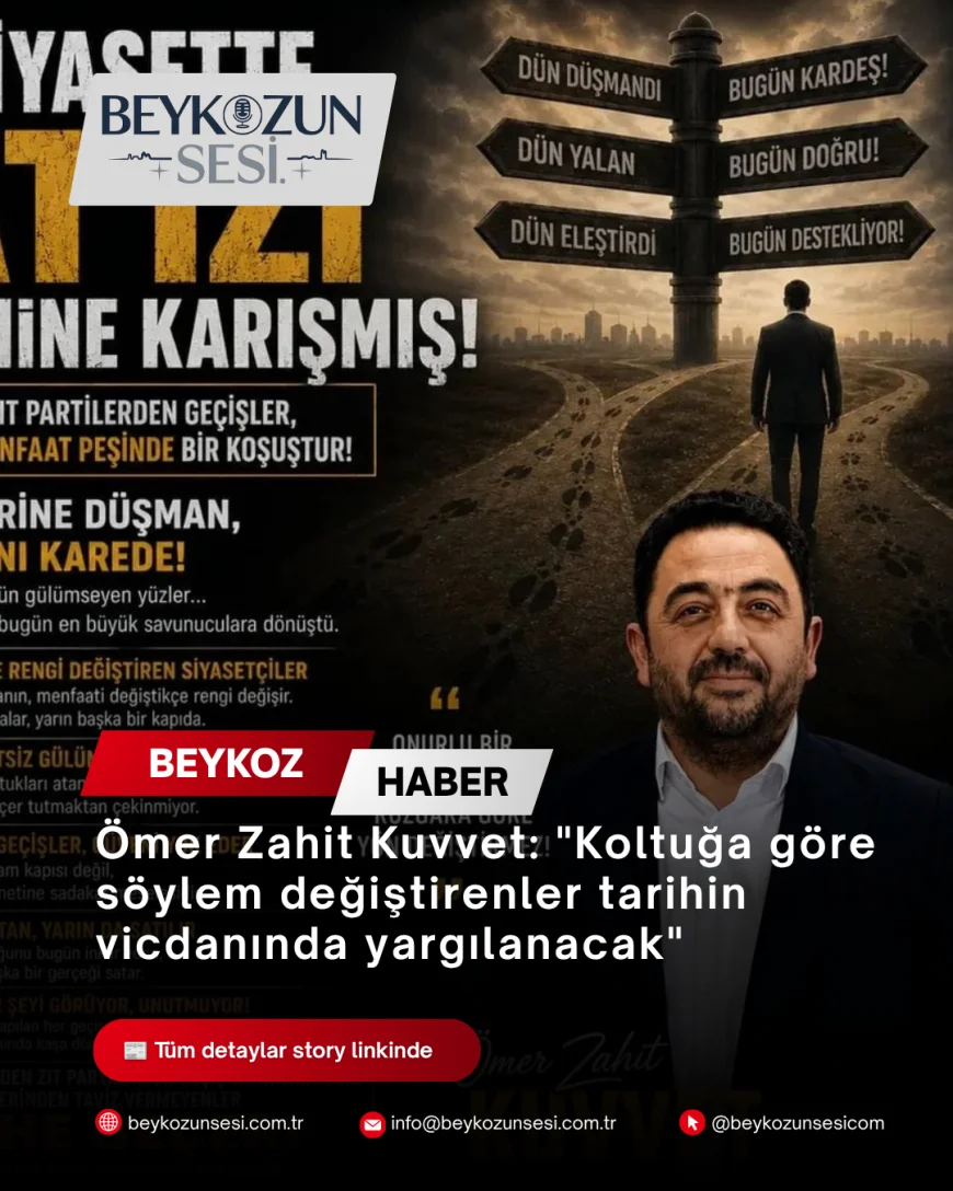 Ömer Zahit Kuvvet: "Koltuğa göre söylem değiştirenler tarihin vicdanında yargılanacak"