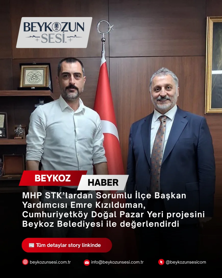 MHP STK’lardan Sorumlu İlçe Başkan Yardımcısı Emre Kızılduman, Cumhuriyetköy Doğal Pazar Yeri projesini Beykoz Belediyesi ile değerlendirdi