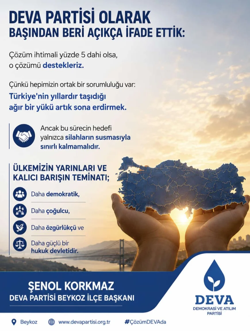 DEVA Partisi Beykoz İlçe Başkanı Şenol Korkmaz: “Çözüm ihtimali yüzde 5 dahi olsa o çözümü destekleriz”