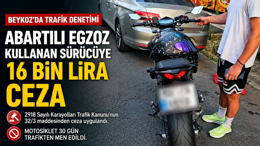 Beykoz’da abartılı egzoz kullanan motosiklet sürücüsüne 16 bin lira ceza