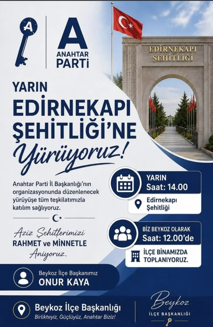 Anahtar Parti Beykoz İlçe Başkanlığı Edirnekapı Şehitliği’ne yürüyüş düzenleyecek