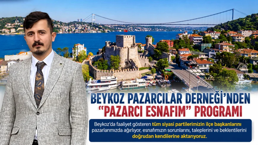 Beykoz Pazarcılar Derneği: “Ortak paydamız Beykoz, esnafımız ve pazarlarımızdır”
