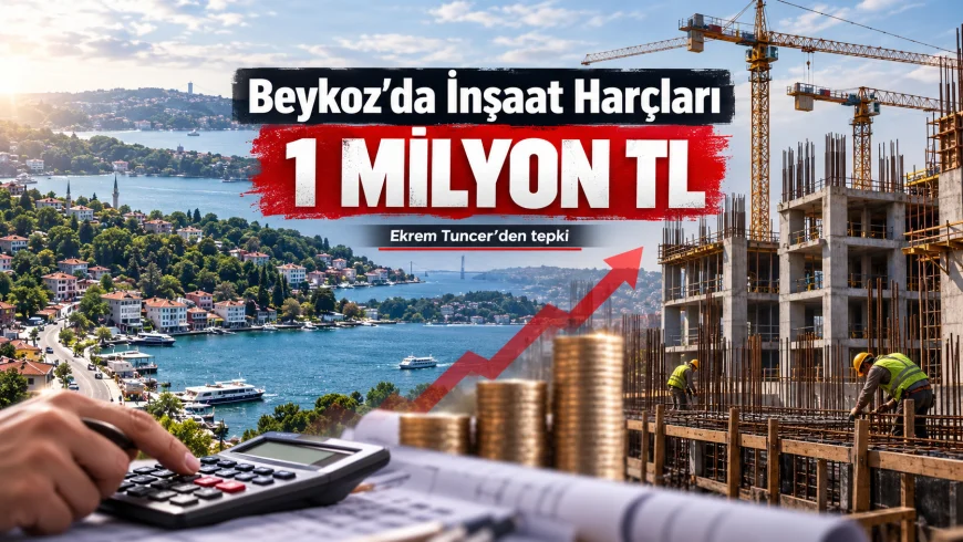 Yeniden Refah Partisi İstanbul İl Başkan Yardımcısı Ekrem Tuncer: “Beykoz’da inşaat harçları daire başına 1 milyon TL’ye dayandı”