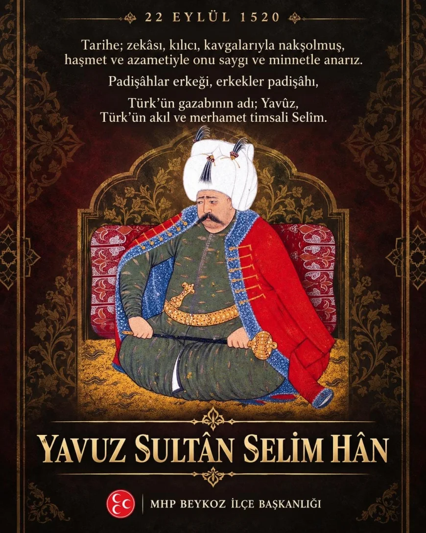 MHP Beykoz İlçe Başkanlığı’ndan Yavuz Sultan Selim Han’ın vefat yıl dönümünde anma mesajı