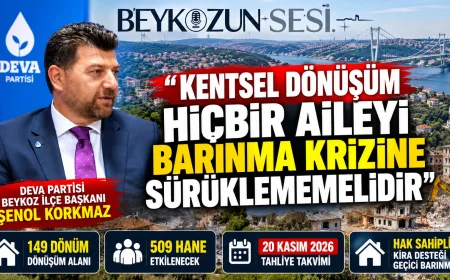DEVA Partisi Beykoz İlçe Başkanı Şenol Korkmaz: “Kentsel dönüşüm hiçbir aileyi barınma krizine sürüklememelidir”