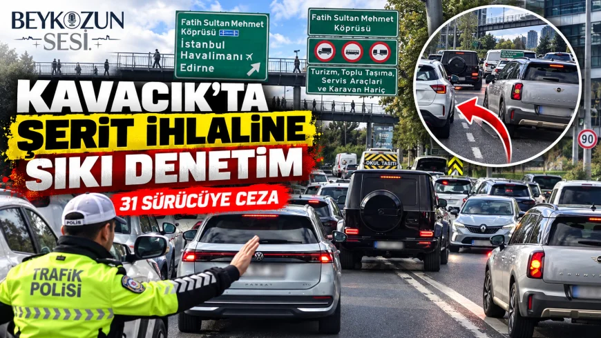 Beykoz’da “kaynak” denetimi: TEM Kuzey Kavacık Katılım’da 31 sürücüye cezai işlem uygulandı
