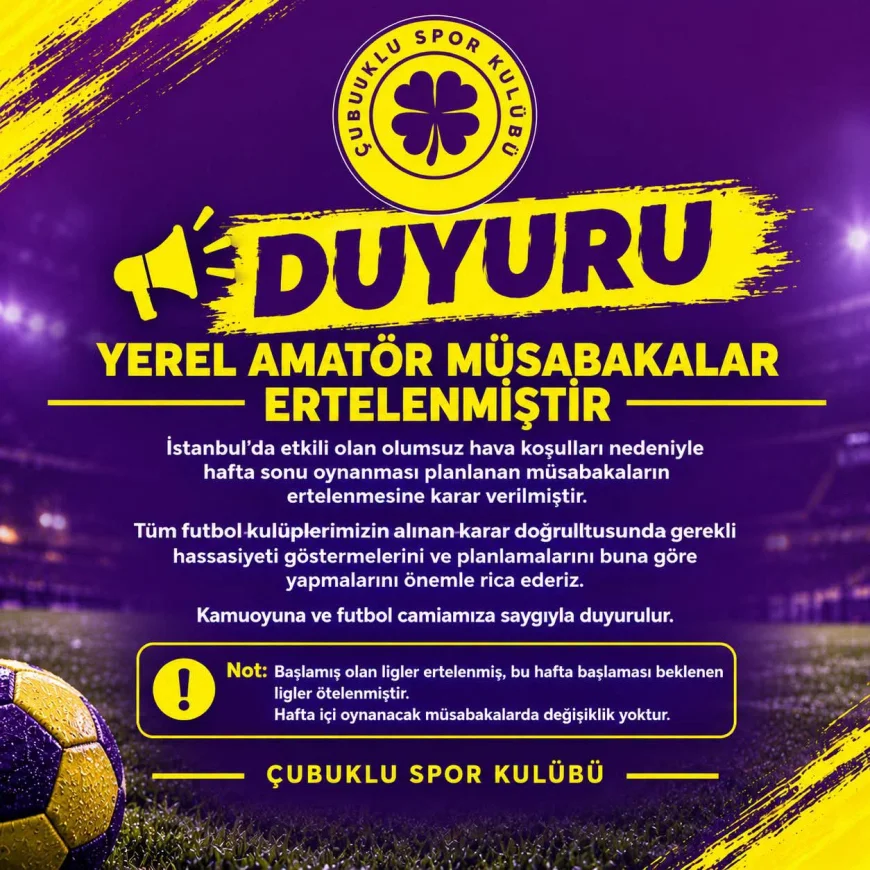 Çubuklu Spor Kulübü Duyurdu: İstanbul’da Olumsuz Hava Koşulları Nedeniyle Amatör Futbol Maçları Ertelendi