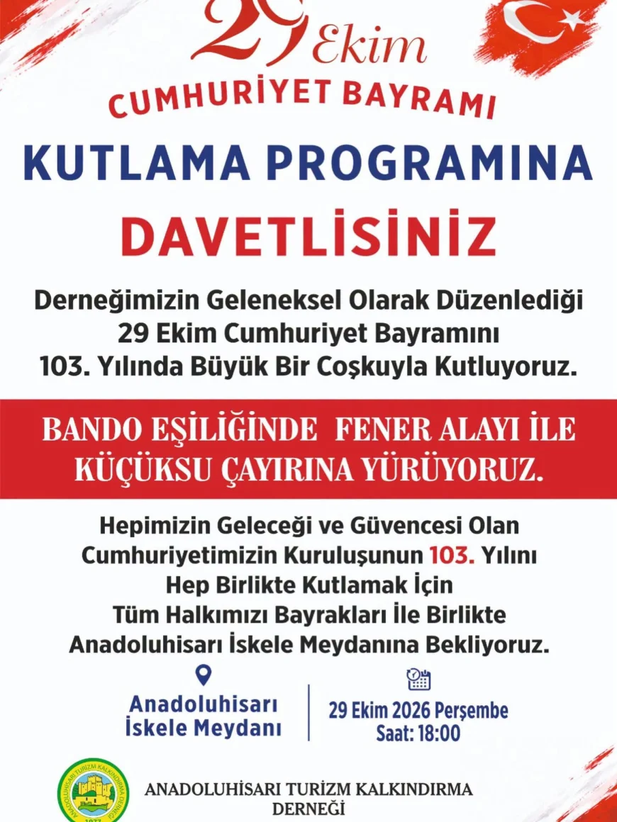 Anadoluhisarı Turizm Kalkındırma Derneğinden Cumhuriyet’in 103. Yılına Özel Fener Alayı ve Kutlama Daveti